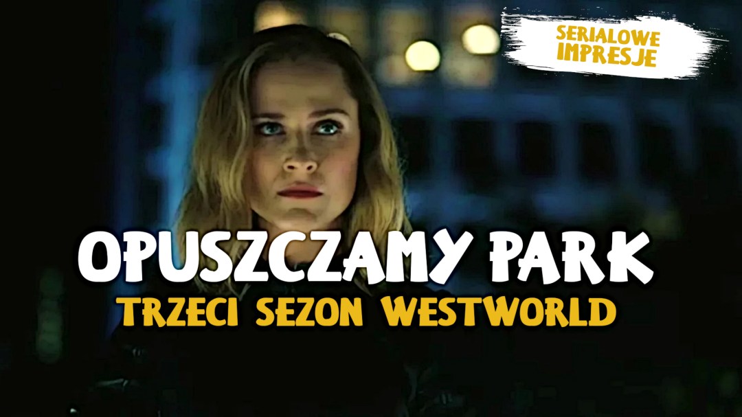 westworld_opuszczamy_wyspe